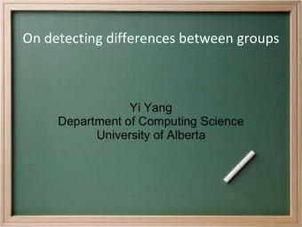 On detecting differences between groups  Yi Yang  Department of Computing Science  University of