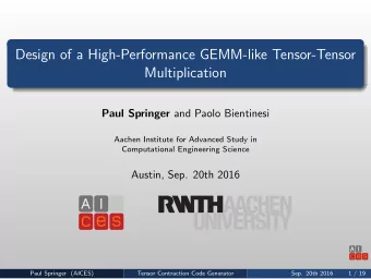Design of a High-Performance GEMM-like Tensor-Tensor  Multiplication Paul Springer and Paolo