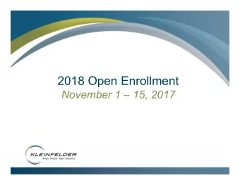 2018 Open Enrollment  November 1  15, 2017  Agenda  Introduction To 2018 Open Enrollment