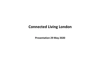 Connected Living London  Presentation 29 May 2020