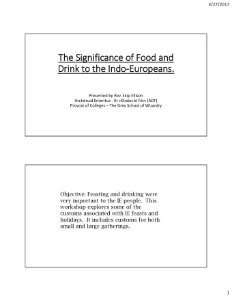 The Significance of Food and  Drink to the Indo-Europeans.  Presented by Rev. Skip Ellison
