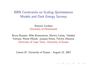 BBN Constraints on Scaling Quintessence  Models and Dark Energy Surveys  Antonio Cardoso