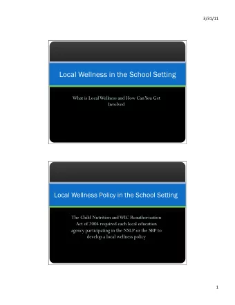 Local Wellness in the School Setting  What is Local Wellness and How Can  You Get  Involved  Local