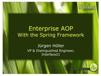 Enterprise AOP  With the Spring Framework  Jrgen Hller  VP &amp; Distinguished Engineer,