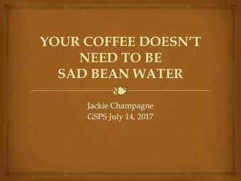 Jackie Champagne  GSPS July 14, 2017  The Legend of Kaldi    Kaldi was an Ethiopian goat