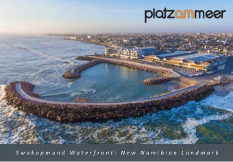 S w a k o p m u n d  W a t e r f r o n t :  N e w  N a m i b i a n  L a n d m a r k  10  11  This