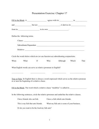 Presentation Exercise: Chapter 17  Fill in the Blank. A ____________________  agrees with its