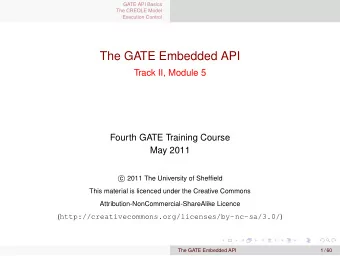 The GATE Embedded API  Track II, Module 5  Fourth GATE Training Course  May 2011  2011 The