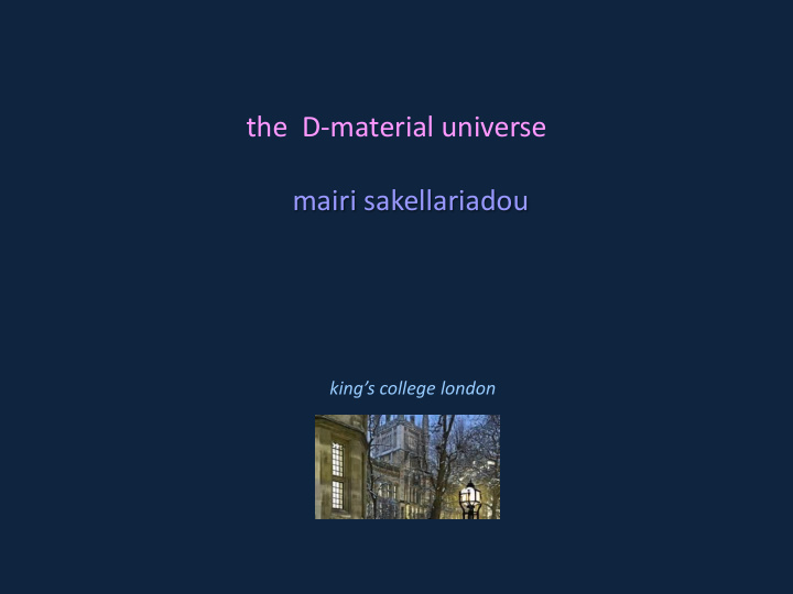 the d material universe