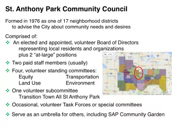 St. Anthony Park Community Council  Formed in 1976 as one of 17 neighborhood districts  to advise