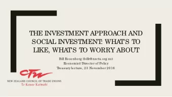 THE INVESTMENT APPROACH AND  SOCIAL INVESTMENT  : WHA  T'S TO  LIKE, WHA  T'S TO WORRY ABOUT  Bill