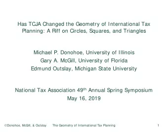 Has TCJA Changed the Geometry of International Tax  Planning: A Riff on Circles, Squares, and