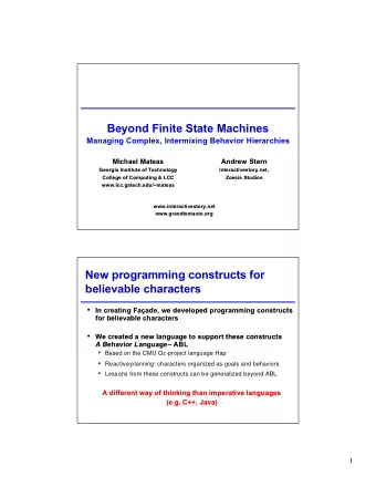 Beyond Finite State Machines  Beyond Finite State Machines  Managing Complex, Intermixing Behavior