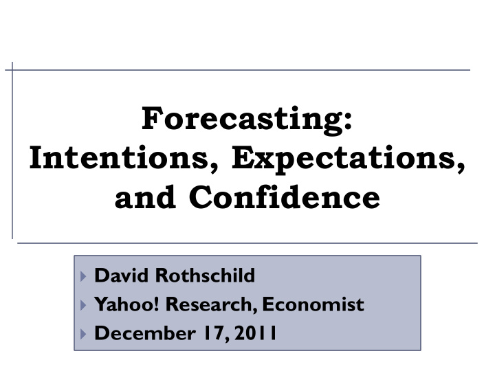 forecasting intentions expectations and confidence