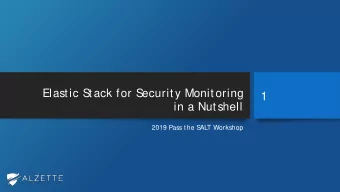 1  in a Nutshell  2019 Pass the S  ALT Workshop  Overview  2  Introduction to Elastic S  tack