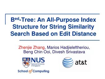 B ed -Tree: An All-Purpose Index  Structure for String Similarity  Search Based on Edit Distance