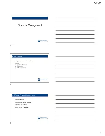 Financial Management  1  Focus Points  Categorize revenues and expenditures  Calculate: