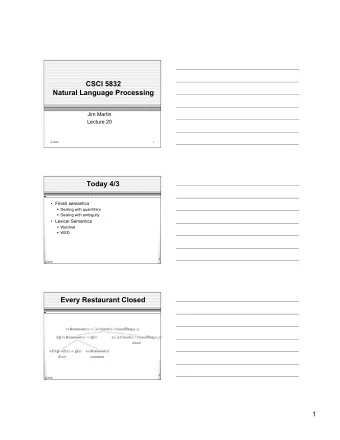 CSCI 5832  Natural Language Processing  Jim Martin  Lecture 20  4/10/08  1  Today 4/3   Finish