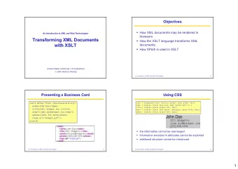 Transforming XML Documents  Transforming XML Documents  How the XSLT language transforms XML