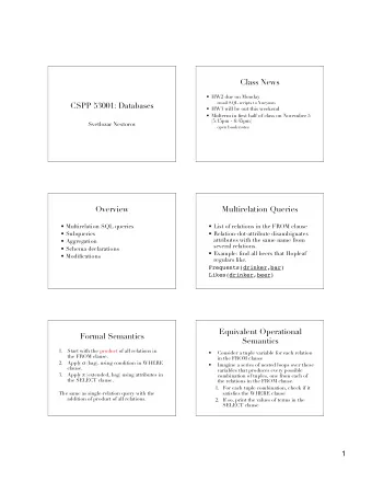 Class News   HW2 due on Monday   email SQL scripts to Xueyuan  CSPP 53001: Databases   HW3