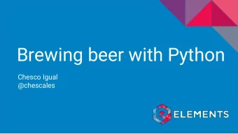 Brewing beer with Python  Chesco Igual  @chescales  What shalt thou learn?  - Building an IoT