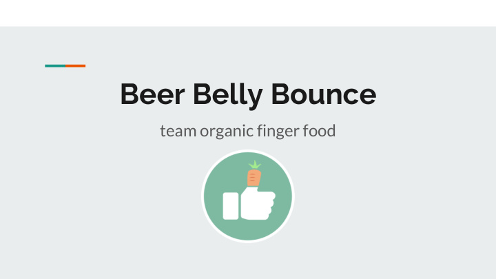 beer belly bounce