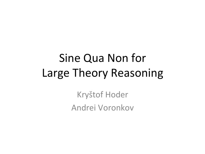sine qua non for large theory reasoning