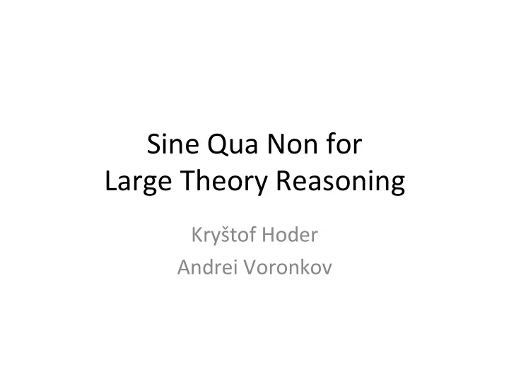 sine qua non for large theory reasoning