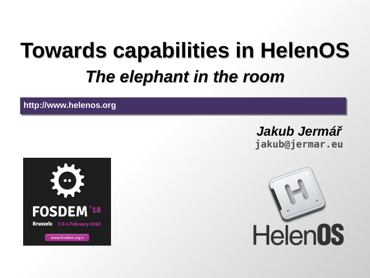 towards capabilities in helenos towards capabilities in