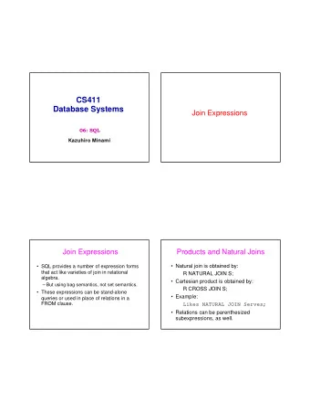 CS411  Database Systems  Join Expressions  06: SQL  Kazuhiro Minami  Join Expressions  Products and