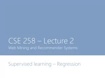 CSE 258  Lecture 2  Web Mining and Recommender Systems Supervised learning  Regression