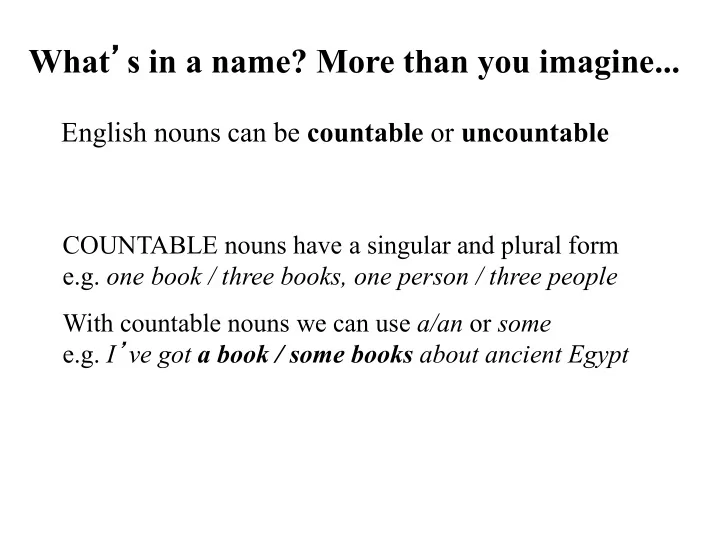 uncountable nouns only have one form e g work love food