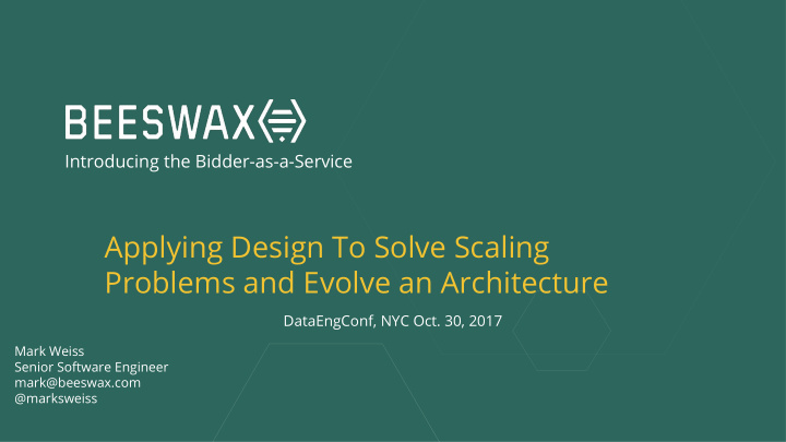 applying design to solve scaling problems and evolve an