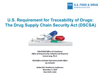 U.S. Requirement for Traceability of Drugs:  The Drug Supply Chain Security Act (DSCSA)