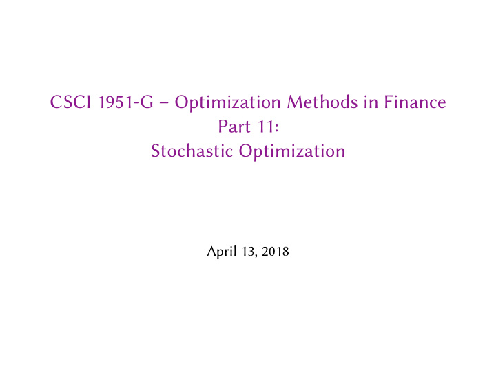 csci 1951 g optimization methods in finance part 11