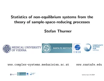 Statistics of non-equilibrium systems from the  theory of sample-space-reducing processes  Stefan