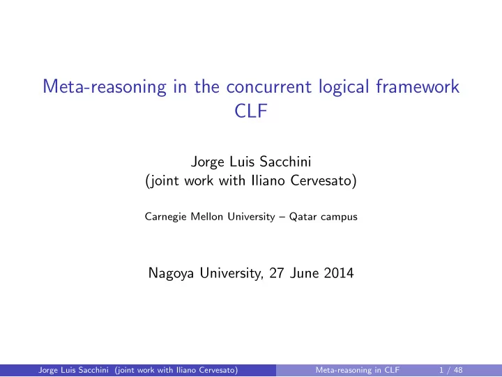meta reasoning in the concurrent logical framework clf