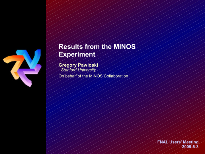 results from the minos experiment