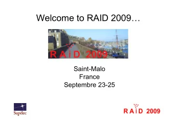 Welcome to RAID 2009  Saint-Malo  France  Septembre 23-25  and to Saint-Malo, Brittany  RAID