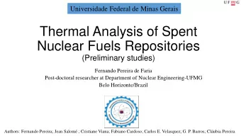 Thermal Analysis of Spent  Nuclear Fuels Repositories  (Preliminary studies)  Fernando Pereira de