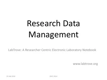 Research Data  Management  LabTrove: A Researcher Centric Electronic Laboratory Notebook
