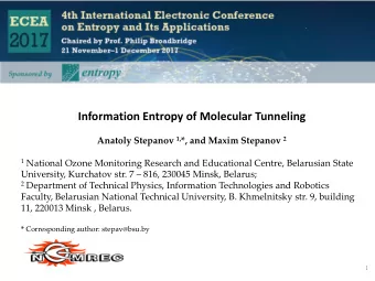 Information Entropy of Molecular Tunneling Anatoly Stepanov 1, *, and Maxim Stepanov 2 1 National