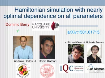 +  arXiv:1501.01715  +  Richard Cleve  &amp;  Rolando Somma  Andrew Childs  &amp;   Robin Kothari