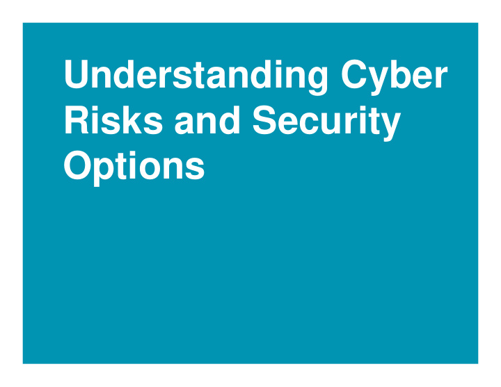 understanding cyber risks and security options the