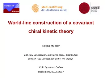World-line construction of a covariant  chiral kinetic theory  Niklas Mueller  with Raju