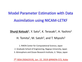 Mo  Mode  del Parame  meter Estima  mation  n with  h Da  Data  Assi  Assimilation  on usi  sing  g