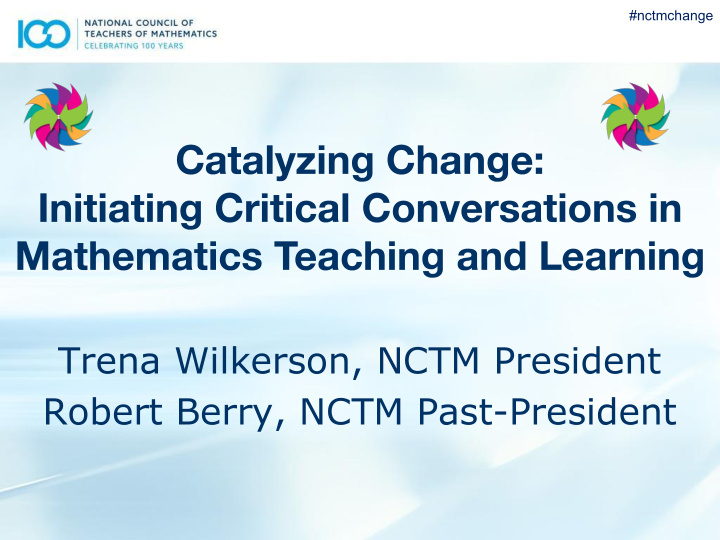 trena wilkerson nctm president robert berry nctm past