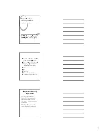 1  What is HUD Policy on  Tenant Participation?  Federal Regulations State that:  HUD promotes