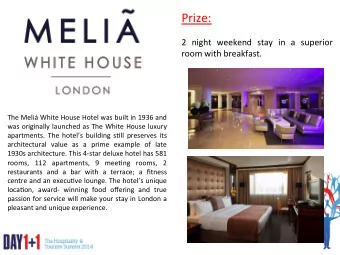 Prize:      2   night   weekend   stay   in   a   superior    room