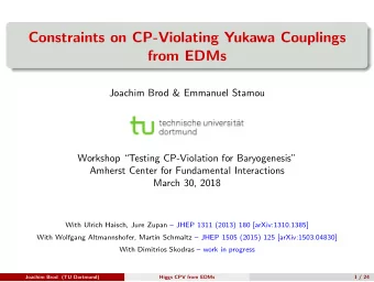 Constraints on CP-Violating Yukawa Couplings  from EDMs  Joachim Brod &amp; Emmanuel Stamou